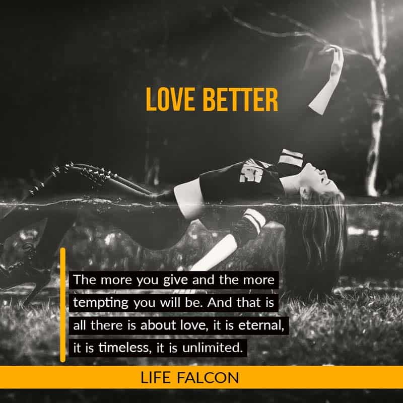 Love Better - Mantra to Live by your life