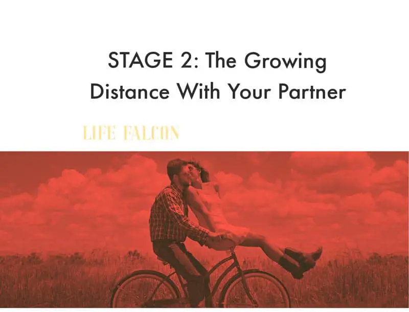 Stage 2: The Growing Distance With Your Partner