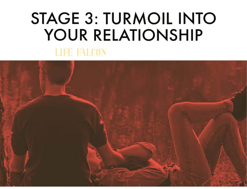 Stage 3: Turmoil In Your Relationship