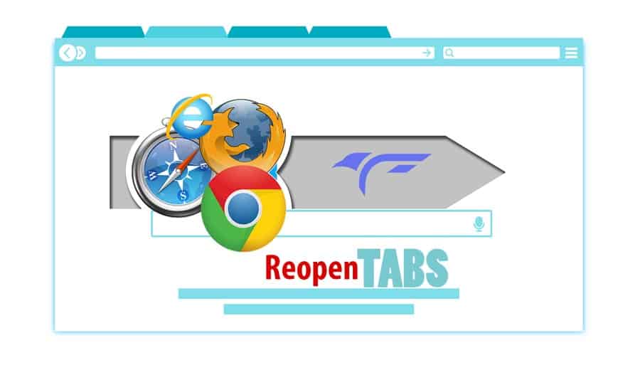 How To Reopen Closed Tabs? In Any Internet Browser?