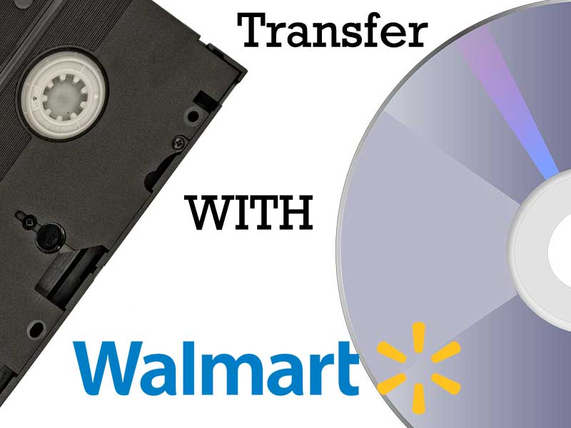 Does Walmart Transfer VHS to DVD?